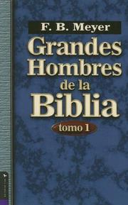 Cover of: Grandes Hombres De La Biblia/ Great Men Of the Bible (Grandes Hombres de la Biblia)