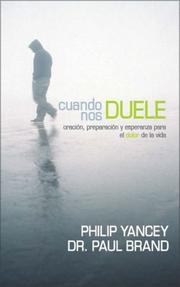 Cover of: Cuando nos duele/ When We Hurt: Oracion, preparacion y esperanza para el dolor en la vida/ Prayer, Preparation and Hope for LifeÆs Pain