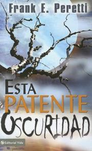 Cover of: Esta Patente Oscuridad/ This Present Darkness by Frank E. Peretti