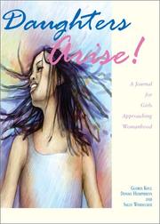 Cover of: Daughters Arise: A Journal for Girls Approaching Womanhood