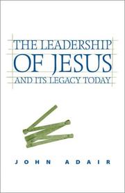 Cover of: The Leadership of Jesus and Its Legacy Today