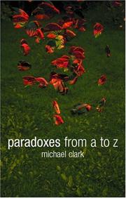 Cover of: Paradoxes from A to Z by Michael Clark