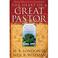 Cover of: The Heart of a Great Pastor