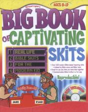 Big book of captivating skits by Gospel Light Publications (Firm)