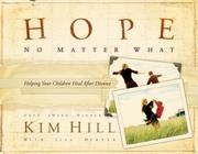 Cover of: Hope No Matter What: Helping Your Children Heal After Divorce