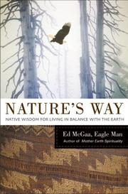 Cover of: Nature's way: native wisdom for living in balance with the earth