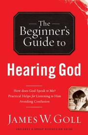 Cover of: The BeginnerÆs Guide to Hearing God by Jim W. Goll