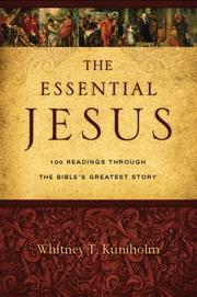 Cover of: The Essential Jesus by Whitney T. Kuniholm, Whitney T. Kuniholm