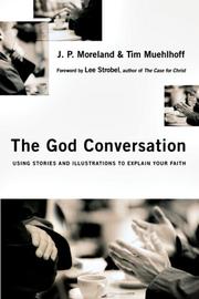 Cover of: The God Conversation: Using Stories and Illustrations to Explain Your Faith