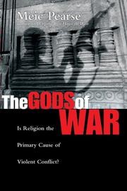 Cover of: The Gods of War: Is Religion the Primary Cause of Violent Conflict?