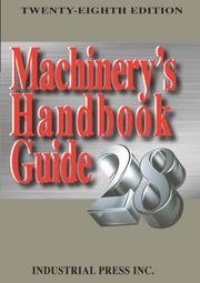 Cover of: Machinery's Handbook Guide (Machinery's Handbook Guide to the Use of Tables and Formulas)