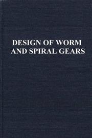 Design of worm and spiral gears by Earle Buckingham, Henry H. Ryffel, Earle Buckingham