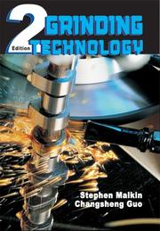 Cover of: Grinding Technology: The Way Things Can Work: Theory and Applications of Machining with Abrasives