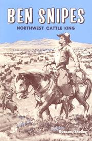 Cover of: Ben Snipes: Northwest Cattle King