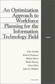 Cover of: An Optimization Approach to Workforce Planning for the Information Technology Field by John A. Ausink