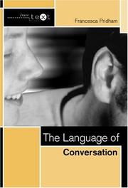 Cover of: The language of conversation by Francesca Pridham