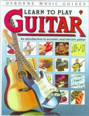 Cover of: Learn to Play Guitar: An Introduction to Acoustic and Electric Guitar