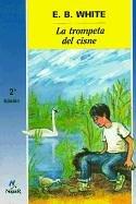 Cover of: Trompeta Del Cisne/Trumpet of the Swan (Cuatro Vientos) by E. B. White, E. B. White