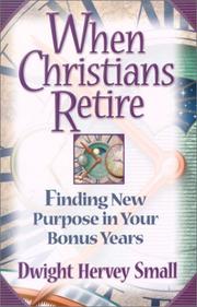 Cover of: When Christians Retire by Dwight Small