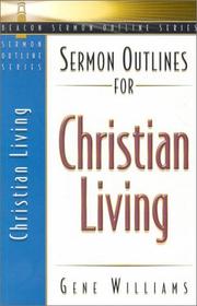 Cover of: Sermon Outlines for Christian Living (Beacon Sermon Outline Series) by Gene Williams