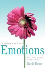 Cover of: A Woman and Her Emotions: What Every Woman Needs to Know