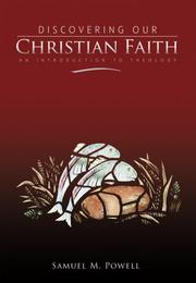 Cover of: Discovering Our Christian Faith: An Introduction to Theology