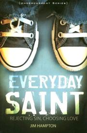 Cover of: Everyday Saint: Rejecting Sin, Choosing Love (Undercurrent)