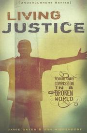 Cover of: Living Justice: Revolutionary Compassion in a Broken World (Undercurrent)