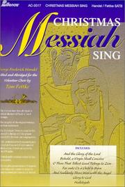 Cover of: Christmas Messiah Sing by George Frideric Handel, Tom Fettke