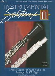 Cover of: Instrumental Solotrax Vol. 11: Flute/Oboe: Sacred Solos for Flute and Oboe (Instrumental Solotrax)