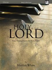 Cover of: Holy Is the Lord: Easy Arrangements for Solo Piano