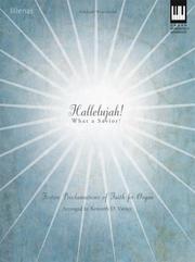 Cover of: Hallelujah! What a Savior!: Festive Proclamations of Faith for Organ