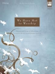 Cover of: We Have Met to Worship: Hymns and Songs of Adoration