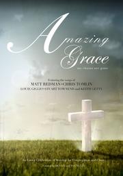 Cover of: Amazing Grace-My Chains are Gone: An Easter Celebration of Worship for Congregation and Choir