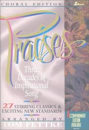 Cover of: Praises: Three Decades of Inspirational Song -- 27 Stirring Classics & Exciting New Standards