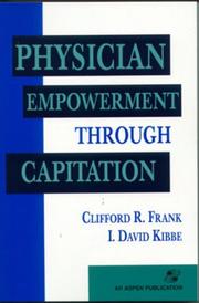 Cover of: Physician Empowerment Through Capitation | Clifford R. Frank