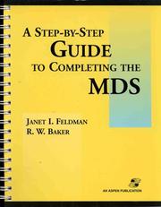 Cover of: A Step-By-Step Guide to Completing the MDS (An Aspen Publication)