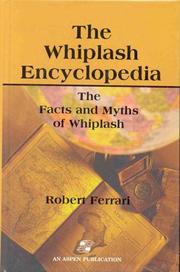 Cover of: The Whiplash Encyclopedia: The Facts and Myths of Whiplash