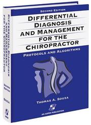Differential diagnosis and management for the chiropractor by Thomas A. Souza