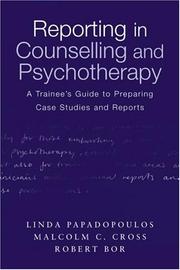 Cover of: Reporting in counselling and psychotherapy: a trainee's guide to preparing case studies and reports