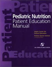 Cover of: Pediatric Nutrition Patient Education Resource Manual