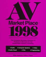 Cover of: Av Market Place 1998: The Complete Business Directory of Products & Services for the Audio Video Industry Including  Audio, Audio Visual, Computer Systems, Film, Video, (Audio Video Market Place)