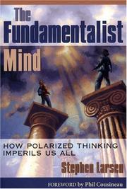 Cover of: FUNDAMENTALIST MIND: How Polarized Thinking Imperils US All