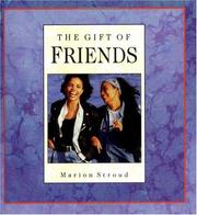 Cover of: The Gift of a Friend (Gift Of... (Upper Room Books)) by Marion Stroud