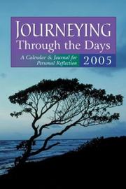 Cover of: Journeying Through the Days 2005: A Calendar & Journal for Personal Reflection