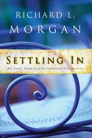 Cover of: Settling in: My First Year in a Retirement Community