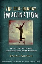 Cover of: The God-Hungry Imagination: The Art of Storytelling for Postmodern Youth Ministry