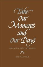 Cover of: Take Our Moments and Our Days