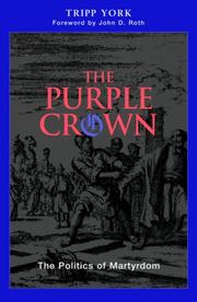 Cover of: The Purple Crown: The Politics of Martyrdom (Polyglossia: Radical Reformation Theologies)