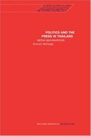 Cover of: Politics and the Press in Thailand: Media Machinations (Routledge Research in South East Asia)